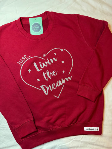 Kids Sweatshirt - 'Just... livin' the dream' - Red - Age 9/11 years