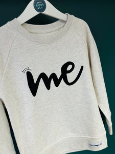 Kids - 'Just... Me' - Organic Sweatshirt - 5/6 years