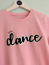 Load image into Gallery viewer, Kids - Organic &#39;Just... dance&#39; Tee - Pink - 9/11 AND 12/14 years