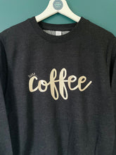 Load image into Gallery viewer, Just... coffee - Sweatshirt/Hoodie