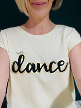 Load image into Gallery viewer, Just... dance - Womens T-Shirt with capped sleeves - Various colours