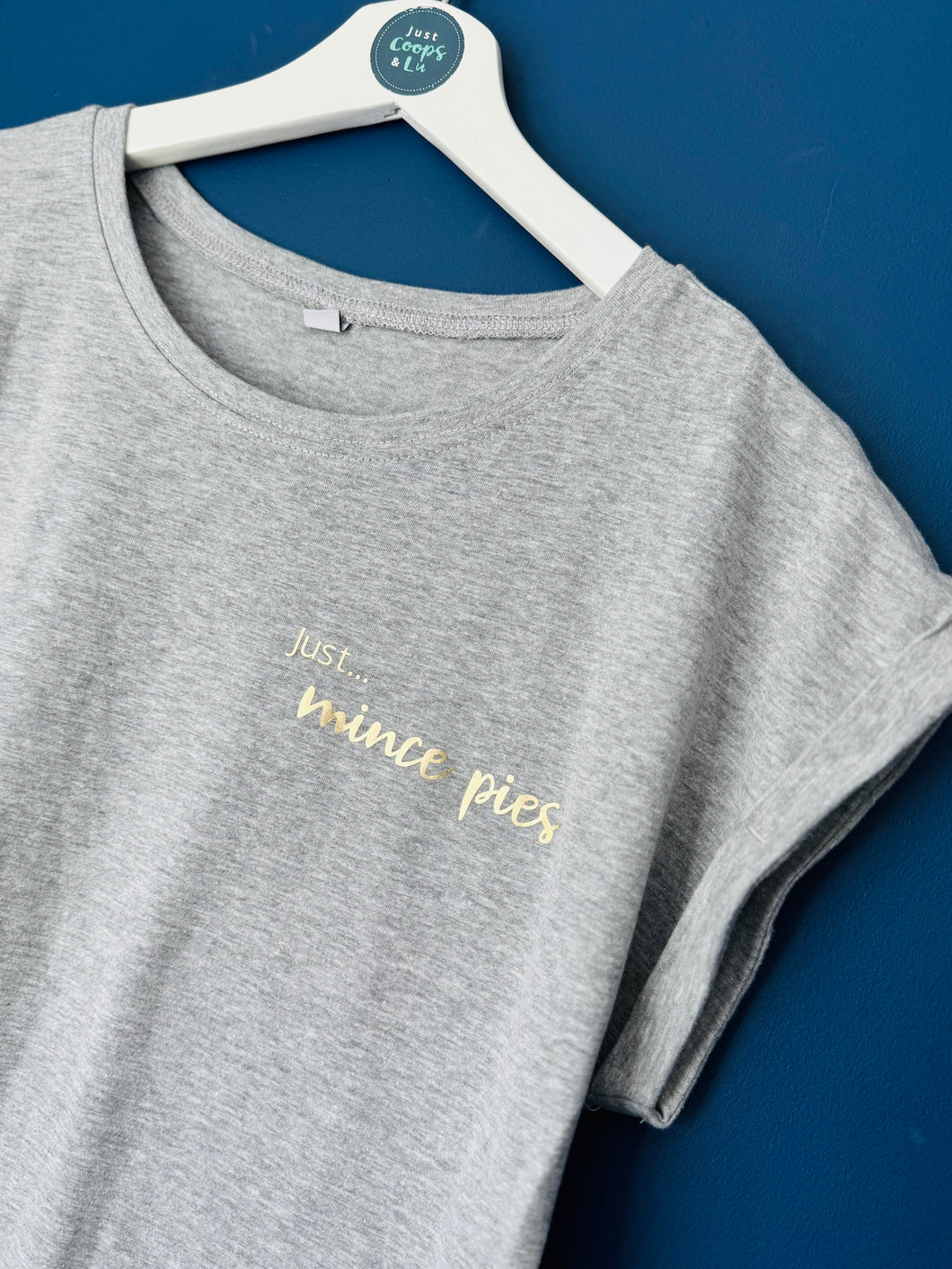SALE! Women's T-Shirt. Grey 'Just... mince pies'. Size Small