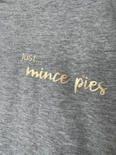 Load image into Gallery viewer, SALE! Women&#39;s T-Shirt. Grey &#39;Just... mince pies&#39;. Size Small