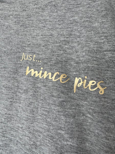SALE! Women's T-Shirt. Grey 'Just... mince pies'. Size Small