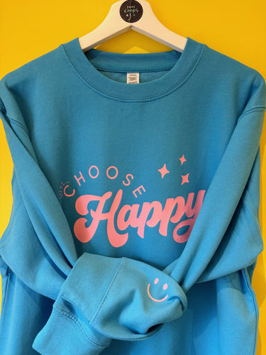 NEW  - Just... Choose Happy - Hoodie/Sweatshirt - Various Colours