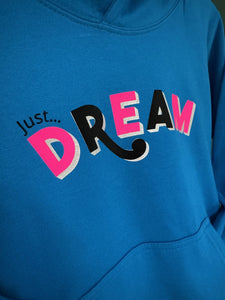 NEW - Just... Dream - Hoodie. Various Colours