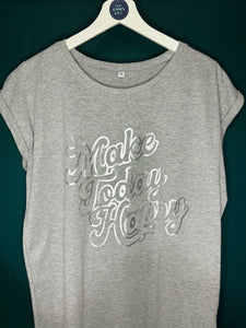 Just... Make Today Happy - Womens T-Shirt with capped sleeves - Various colours