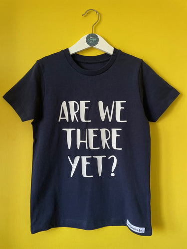 Kids - Are We There Yet? Organic T-shirt - Various colours