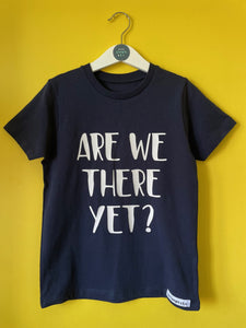 Kids - Are We There Yet? Organic T-shirt - Various colours