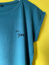 Load image into Gallery viewer, Just... gin - Women&#39;s T-Shirt with capped sleeves - Various colours