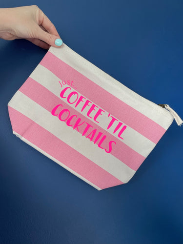 Just... Coffee 'til cocktails - Pouch with personalisation